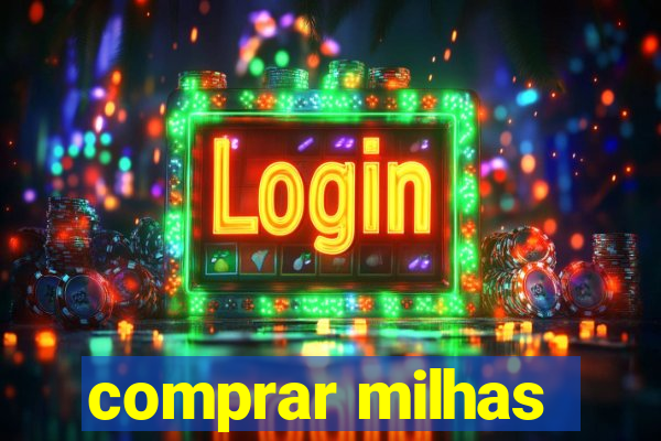 comprar milhas